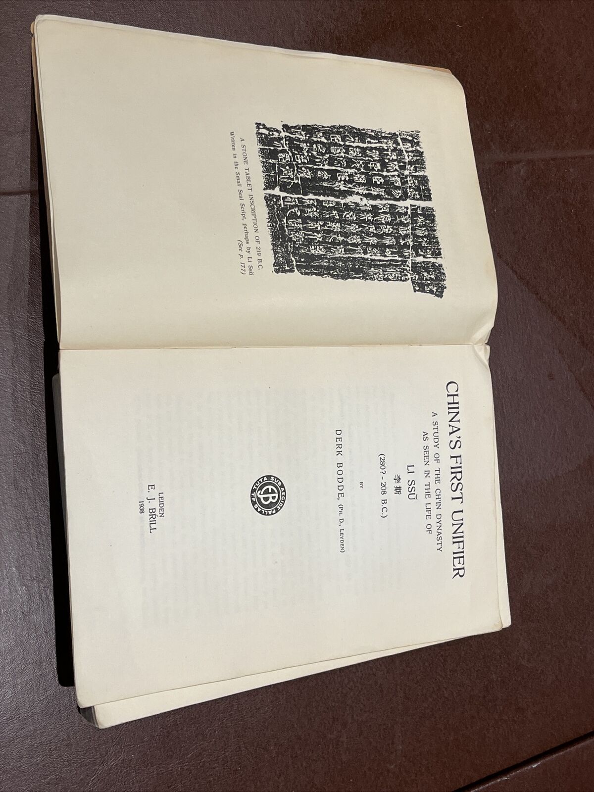 China’s First Unifier, Ch’in Dynasty Li Ssu, E J Brill 1938